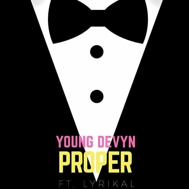 Young Devyn and Lyrikal - Proper